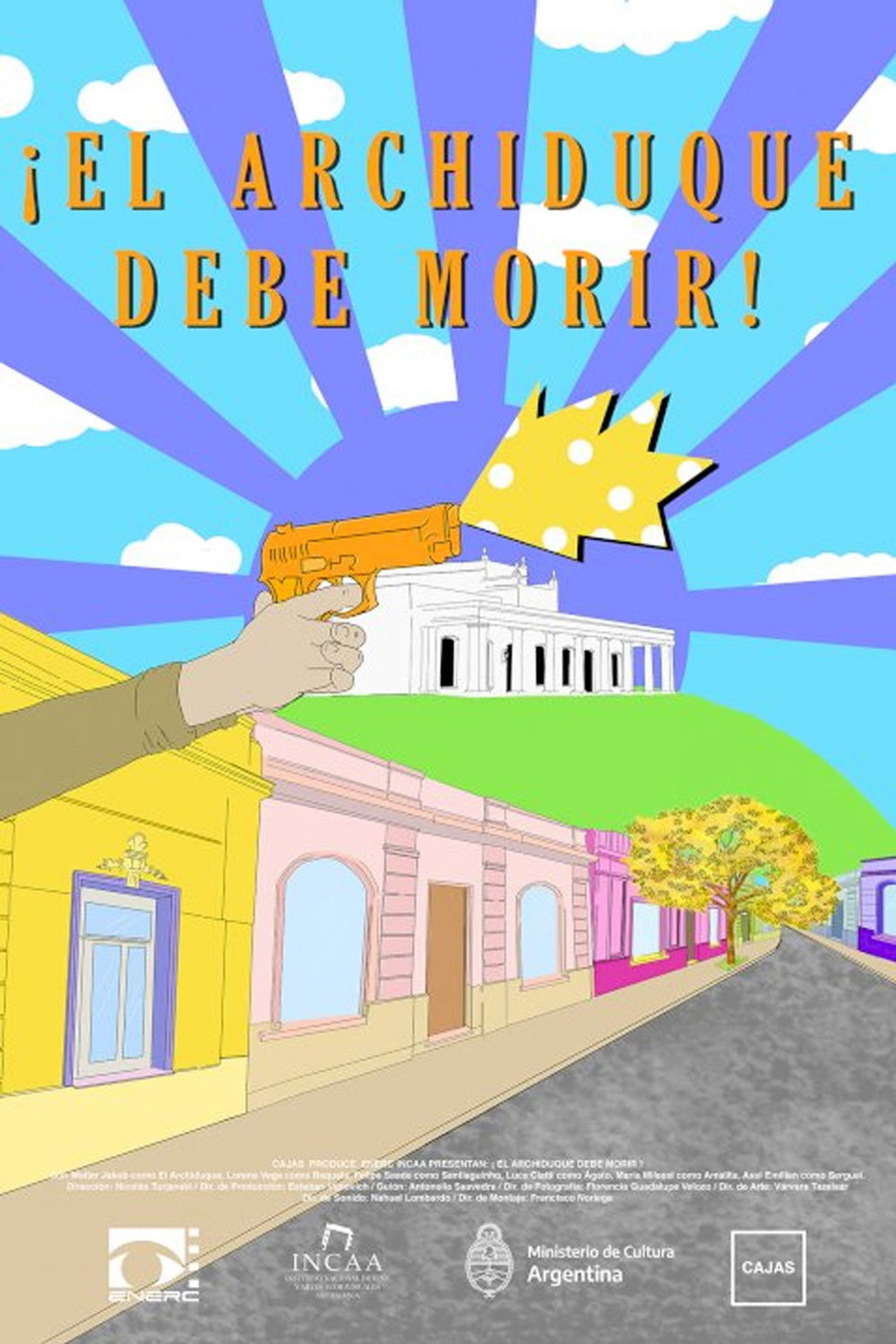 ¡El archiduque debe morir!