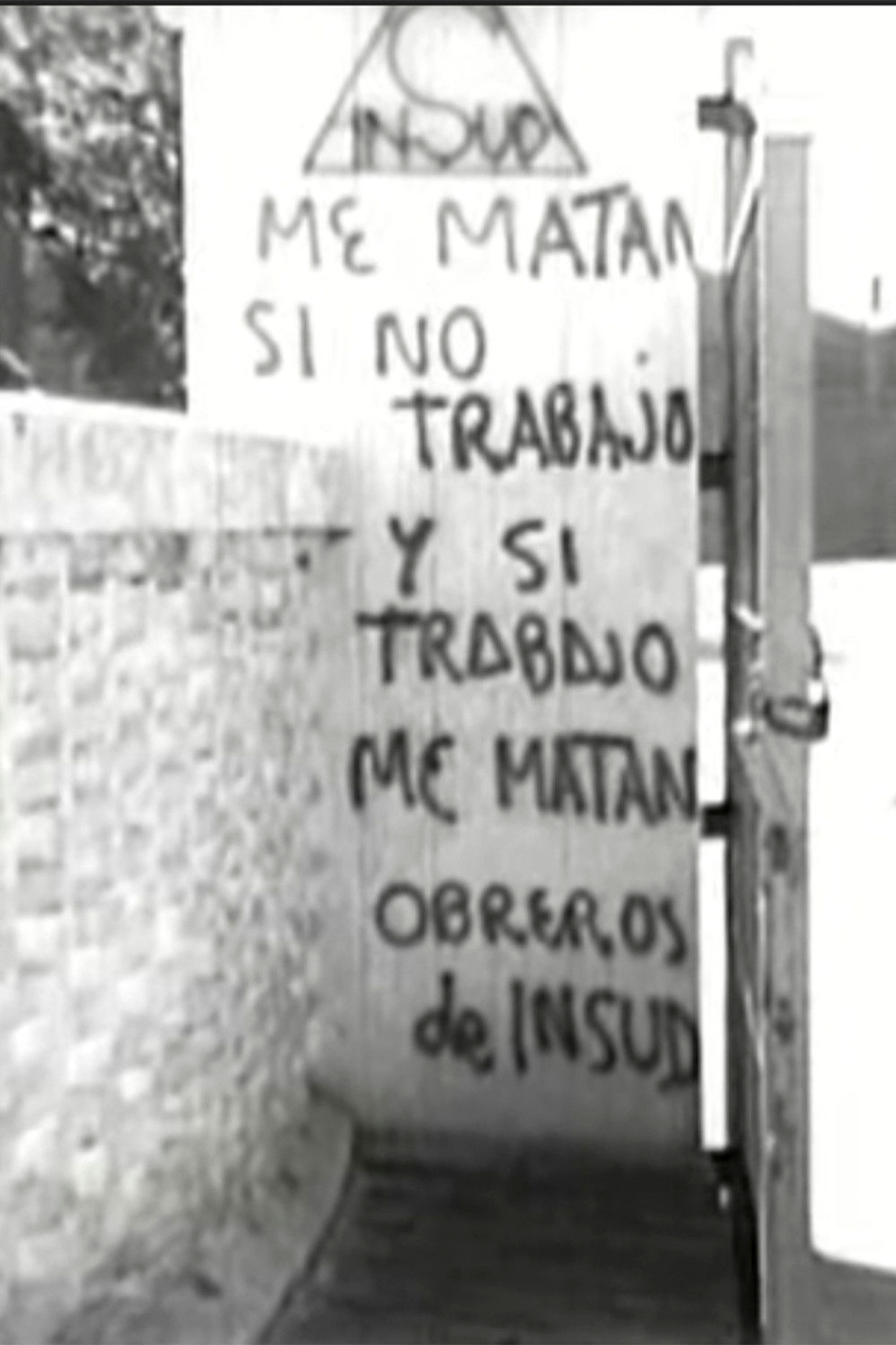 Me matan si no trabajo y si trabajo me matan - La huelga obrera en la fábrica INSUD