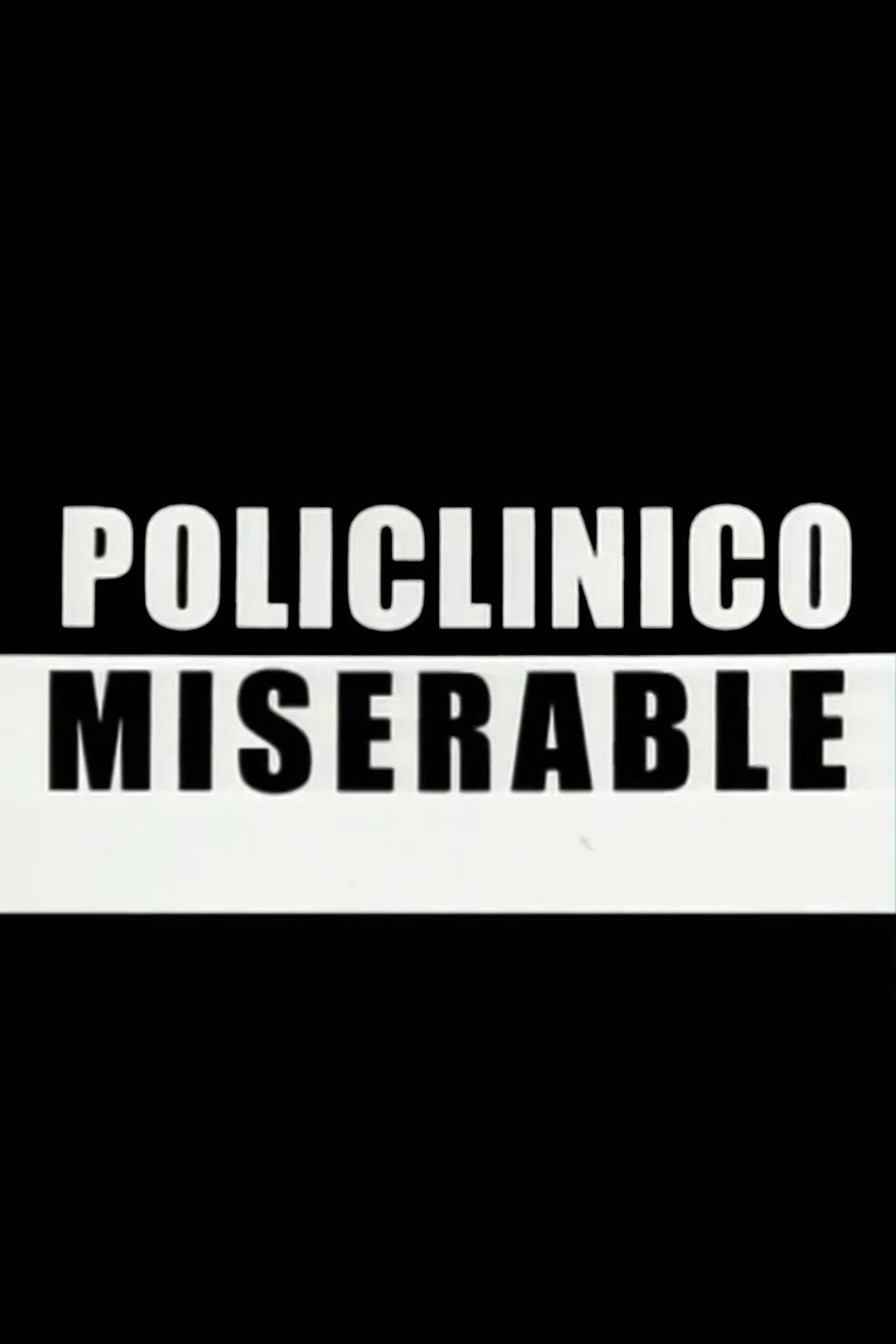 Poster de Policlinico Miserable